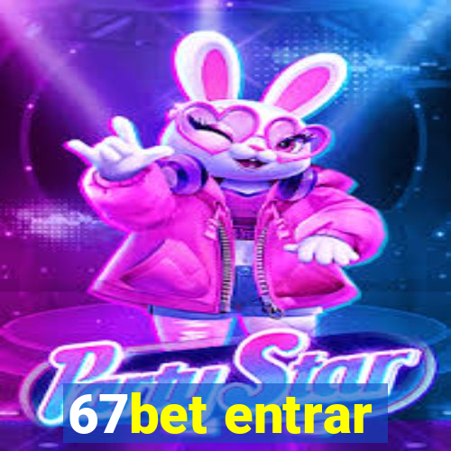 67bet entrar